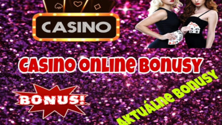 Casino Online aktuálne bonusy Slovensko