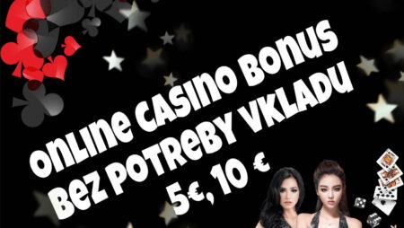 Online Casino bonus Bez potreby vkladu 10 Euro